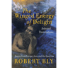 The Winged Energy of Delight: Selected Translations