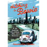 Hitching to Bowie: A '70s Road Trip Tale of Music, Miles, and Discovery
