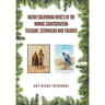 Native California Hero's of the Miwok Confederation Teleguac, Estanislas and Yolosko