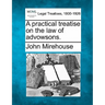 A Practical Treatise on the Law of Advowsons.