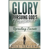 Glory Pursuing God's Presence: Revealing Secrets