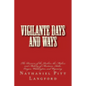 Vigilante Days and Ways: The Pioneers of the Rockies, the Makers and Making of Montana, Idaho, Oregon, Washington, and Wyoming