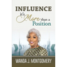 Influence It's More Than A Position