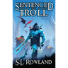 Sentenced to Troll