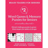 Brain Teasers for Seniors #2: Word Games & Memory Puzzles for Seniors. Mental challenge puzzles & games - Brain teasers for adults for all ages