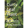 Curry Leaf Plant: Growing Practices and Nutritional Information