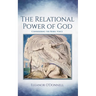 The Relational Power of God: Considering the Rebel Voice
