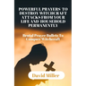 Powerful Prayers to Destroy Witchcraft Attacks from Your Life and Household Permanently: Brutal Prayer Bullets To Conquer Witchcraft.