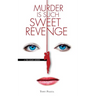 Murder is Such Sweet Revenge