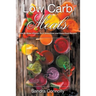 Low Carb Meals: How to Make Vitamin Rich Smoothies and Superfood Recipes