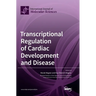 Transcriptional Regulation of Cardiac Development and Disease