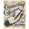 Cursive Handwriting Workbook: Calligraphy Techniques-Learning and Mastering the Art of Writing through Practice and Tracing for Teens and Beginners