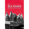 The Silk Roads: Highways of Culture and Commerce
