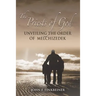 The Priests of God: Unveiling the Order of Melchizedek