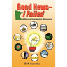 Good News -- I Failed, a Story of Inventing in Minnesota
