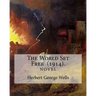 The World Set Free (1914). By: Herbert George Wells: The book is based on a prediction of nuclear weapons of a more destructive and uncontrollable so
