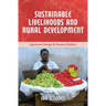 Sustainable Livelihoods and Rural Development