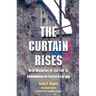 The Curtain Rises: Oral Histories of the Fall of Communism in Eastern Europe