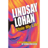 Lindsay Lohan Stole My Life: A Tate Carmichael Novel