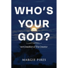 Who's Your God?: Is It Creation or the Creator