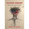 Sustaining Democracy: What We Owe to the Other Side