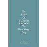 The Story of Buster Brown the Run Away Dog