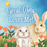 Great Oma Loves Me!: A Rhyming Story for Grandchildren!