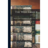 The West Family: With Descendants of Eleazer West, 1752-1798?, Goshen, N.Y.