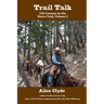 Trail Talk: Life Lessons on the Sierra Trail, Volume 2