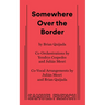 Somewhere Over the Border