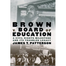 Brown V. Board of Education: A Civil Rights Milestone and Its Troubled Legacy