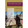 The Backslider: His Nature, Symptoms and Recovery