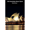 250 Anecdotes About Opera