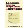 Lessons from an Early Career Therapist: Managing Mistakes, Missteps, and Other Minor Disasters