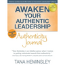 Awaken Your Authentic Leadership - Authenticity Journal