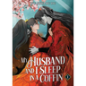 My Husband and I Sleep in a Coffin (Novel) Vol. 1