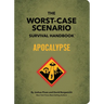 The Worst-Case Scenario Survival Handbook: Apocalypse