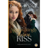 Once Upon an Aggravatingly Heroic Kiss