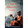 Caste and Religion in India