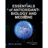 Essentials of Antioxidant Biology and Medicine