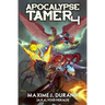 Apocalypse Tamer 4: A LitRPG Adventure