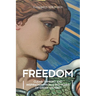 Freedom: Clear Thinking and Inspiration from 5,000 Years of Greek History