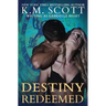 Destiny Redeemed (Destined Ones #2)