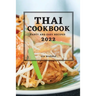 Thai Cookbook 2022: Tasty and Easy Recipes