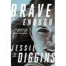 Brave Enough