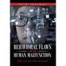 Behavioral Flaws and the Human Malfunction: Why Is the Truth Called Hate Speech?