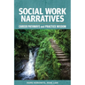 Social Work Narratives: Career Pathways and Practice Wisdom