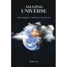 Amazing Universe: The Magical Earth We Live On
