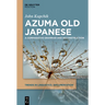 Azuma Old Japanese: A Comparative Grammar and Reconstruction
