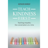 Teach Kindness First